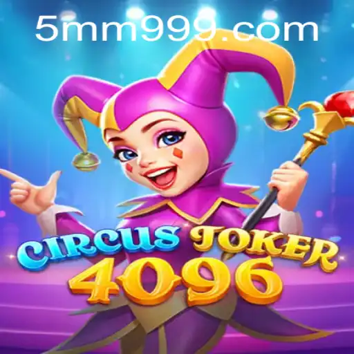 Descubra o emocionante mundo de CircusJoker4096 com 5MM9.com