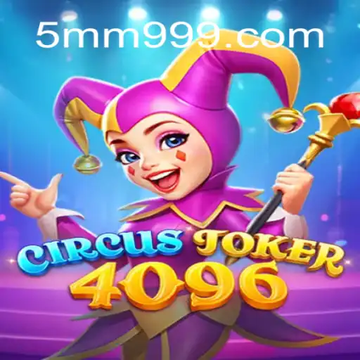 Descubra o emocionante mundo de CircusJoker4096 com 5MM9.com